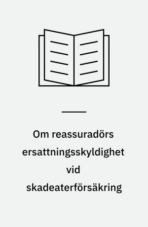 Om reassuradörs ersattningsskyldighet vid skadeaterförsäkring