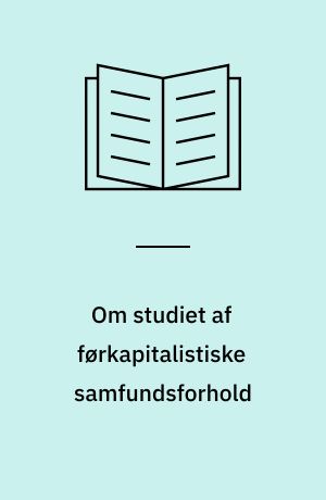 Om studiet af førkapitalistiske samfundsforhold