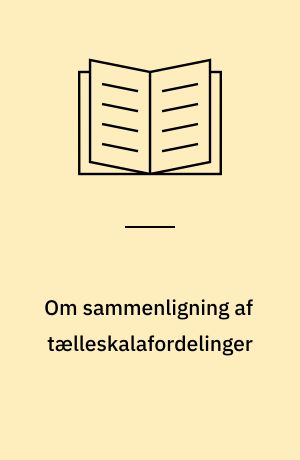 Om sammenligning af tælleskalafordelinger