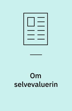 Om selvevaluerin : -a never ending story: institutions must speak for themselves