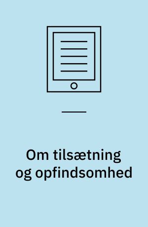 Om tilsætning og opfindsomhed : en pædagogisk antropologisk undersøgelse om begrundelser i socialpædagogisk arbejde med voksne med udviklingshæmning i botilbud