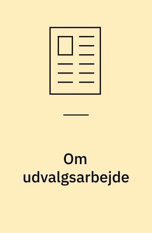Om udvalgsarbejde