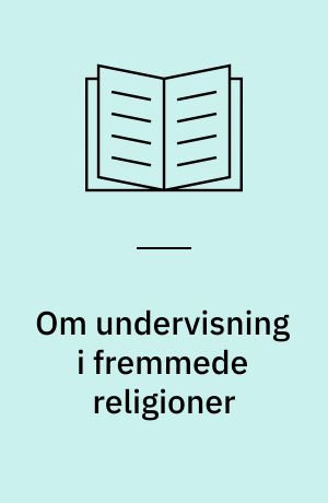 Om undervisning i fremmede religioner
