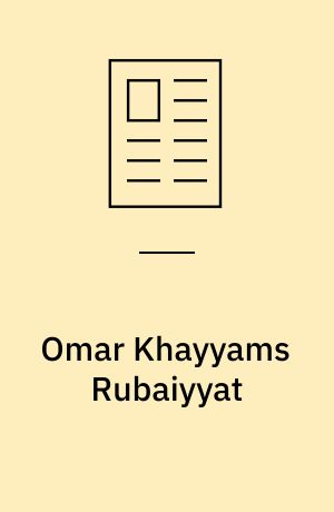Omar Khayyams Rubaiyyat