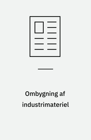 Ombygning af industrimateriel
