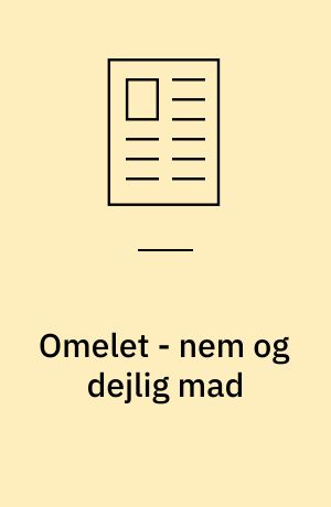 Omelet - nem og dejlig mad