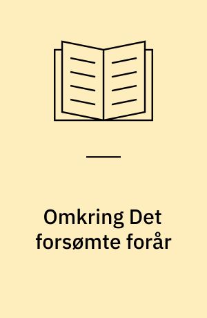 Omkring Det forsømte forår