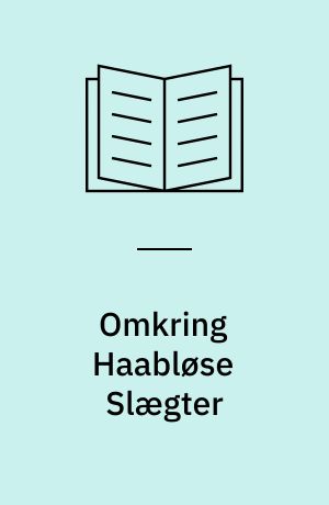 Omkring Haabløse Slægter