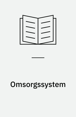 Omsorgssystem : rapport fra et kravspecificerende seminar