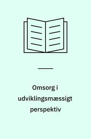 Omsorg i udviklingsmæssigt perspektiv