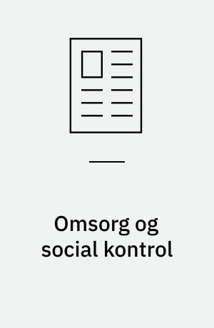 Omsorg og social kontrol : paragraf-94 ordningen under behandling