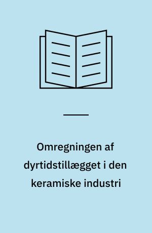 Omregningen af dyrtidstillægget i den keramiske industri
