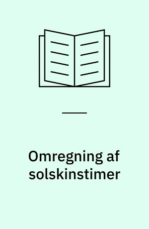 Omregning af solskinstimer : fra målinger med Casella solautograf til Star pyranometer