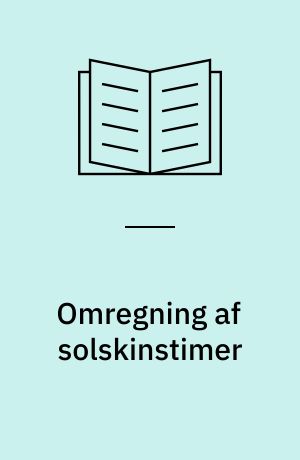 Omregning af solskinstimer : fra målinger med Casella solautograf til Star pyranometer