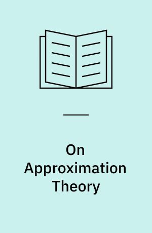 On Approximation Theory : Proceedings of the Conference held in the Mathematical Research Institute at Oberwolfach, Black Forest, August 4-10, 1963