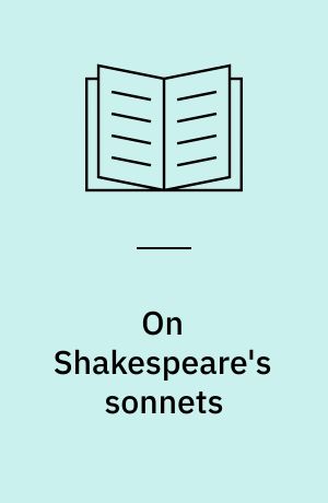On Shakespeare's sonnets : a poets' celebration