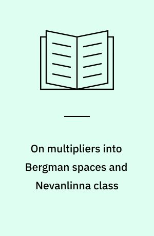 On multipliers into Bergman spaces and Nevanlinna class