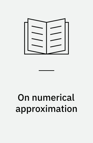 On numerical approximation : proceedings of a symposium conducted by the Mathematics Research Center, United States Army, at the University of Wisconsin, Madison, April 21-23, 1958