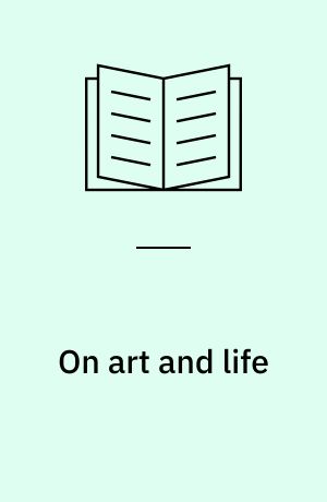 On art and life