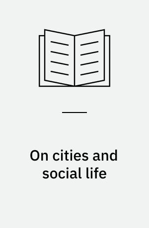 On cities and social life : selected papers