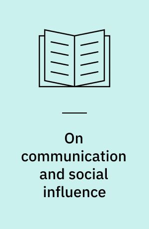 On communication and social influence : selected papers