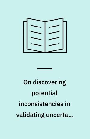 On discovering potential inconsistencies in validating uncertain knowledge bases by reflecting on the input