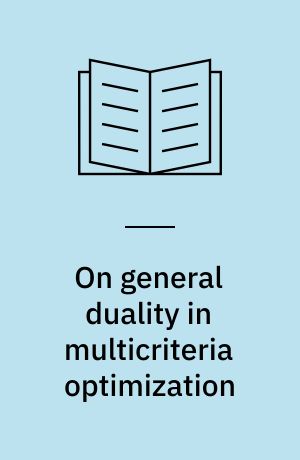 On general duality in multicriteria optimization