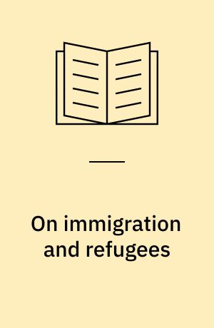 On immigration and refugees