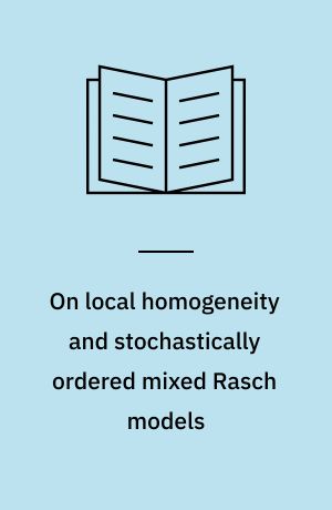 On local homogeneity and stochastically ordered mixed Rasch models