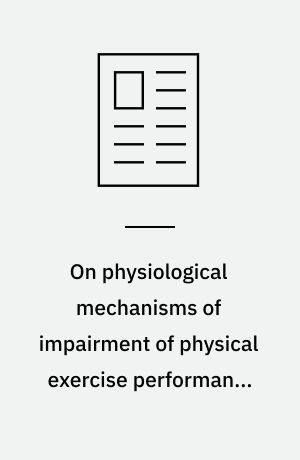 On physiological mechanisms of impairment of physical exercise performance in hypoxaemia