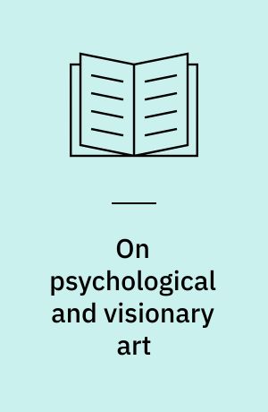 On psychological and visionary art : notes from C. G. Jung's lecture on Gérard de Nerval's "Aurélia"
