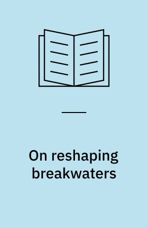 On reshaping breakwaters
