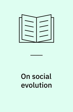 On social evolution : selected writings