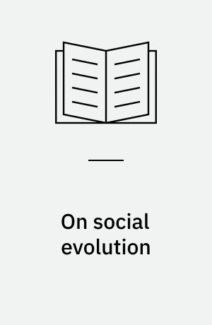 On social evolution : selected writings
