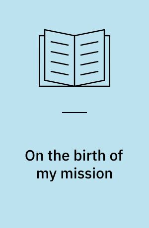 On the birth of my mission