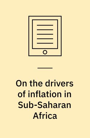On the drivers of inflation in Sub-Saharan Africa