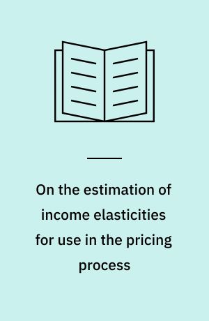 On the estimation of income elasticities for use in the pricing process