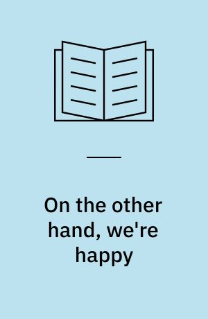 On the other hand, we're happy