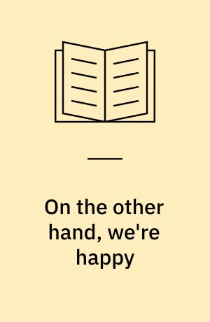 On the other hand, we're happy