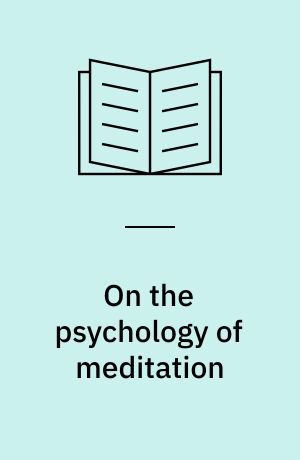 On the psychology of meditation : (3. printing)