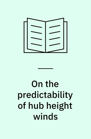 On the predictability of hub height winds