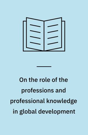 On the role of the professions and professional knowledge in global development
