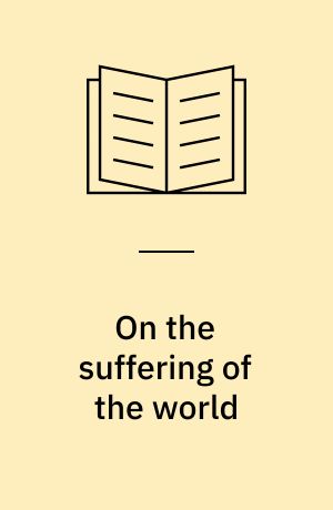 On the suffering of the world