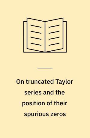 On truncated Taylor series and the position of their spurious zeros