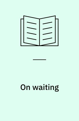 On waiting