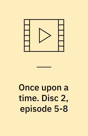 Once upon a time. Disc 2, episode 5-8