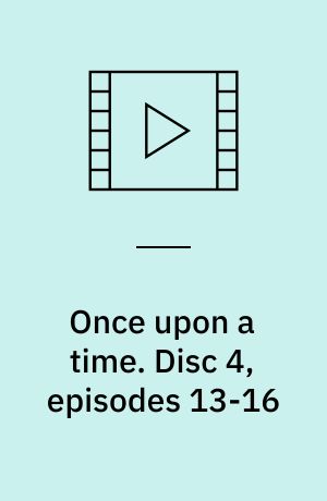 Once upon a time. Disc 4, episodes 13-16 (Stor skrift)