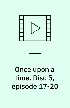 Once upon a time. Disc 5, episode 17-20 (Stor skrift)