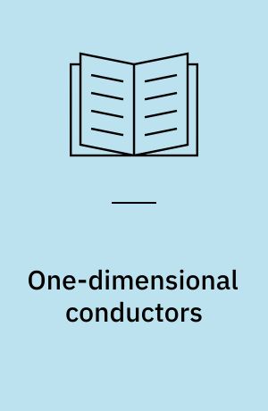One-dimensional conductors : GPS summer school proceeding : papers presented at a conference held at the University of Saarland, July 10-12, 1974