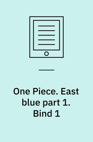 One Piece. East blue part 1. Bind 1